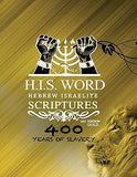 Hebrew Israelite Scriptures: 400 Years of Slavery - GOLD EDITION (paperback)