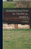 Administration in Tropical Africa