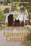 Lancaster and Lancaster County : A Traveler's Guide to Pennsylvania
