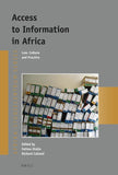 Access to Information in Africa: Law, Culture and Practice