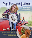My Pinewood Kitchen, a Southern Culinary Cure : 100+ Gluten-Free