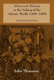 Africa and Africans in the Making of the Atlantic World, 1400-1800 (Revised)