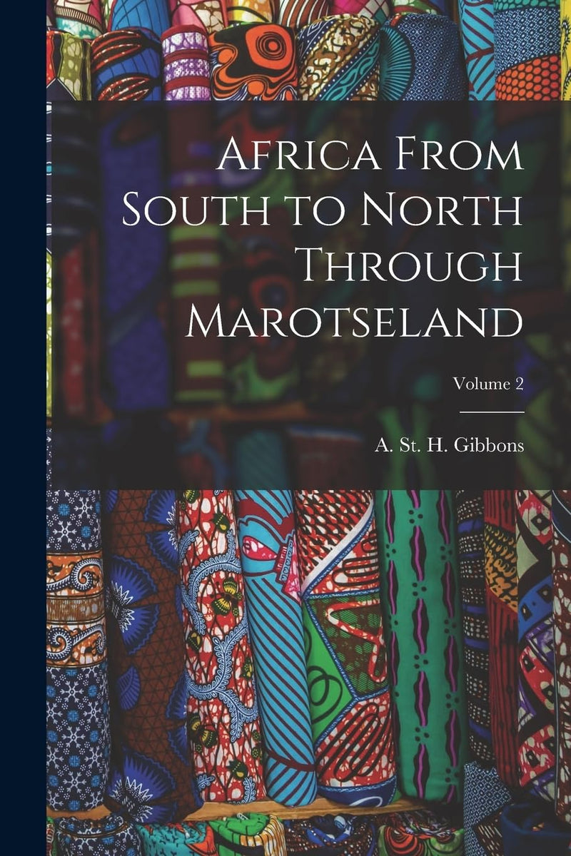 Africa From South to North Through Marotseland; Volume 2