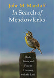 In Search of Meadowlarks : Birds, Farms, and Food in Harmony With the Land