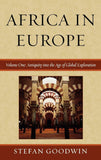 Africa in Europe: Antiquity Into the Age of Global Exploration: Volume 1
