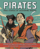 Pirates : True Stories of Seafaring Rogues