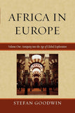 Africa in Europe: Antiquity Into the Age of Global Exploration: Volume 1