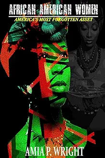African American Women: America's Most Forgotten Asset