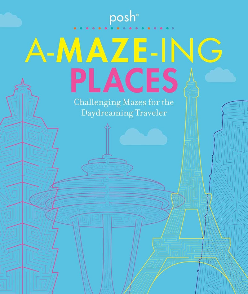 A-maze-ing Places (Posh)