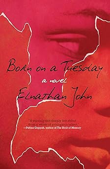 Born on a Tuesday: A Novel