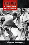 Afro-Dog: Blackness and the Animal Question