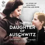 The Daughter of Auschwitz: My Story of Resilience, Survival and Hope (Original)