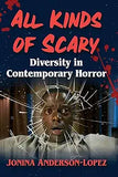 All Kinds of Scary: Diversity in Contemporary Horror