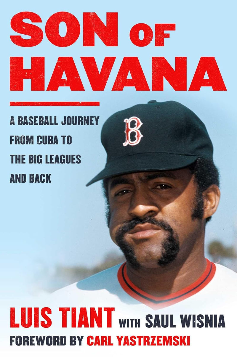 Son of Havana : a Baseball Journey from Cuba to the Big Leagues and Back