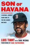 Son of Havana : a Baseball Journey from Cuba to the Big Leagues and Back