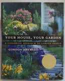 Your House, Your Garden : A Foolproof Approach to Garden Design