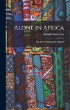 Alone in Africa; or, Seven Years on the Zambesi