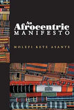 An Afrocentric Manifesto: Toward an African Renaissance