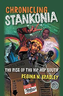 Chronicling Stankonia: The Rise of the Hip-Hop South