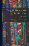 The Afrikander Rebellion: South Africa To-day