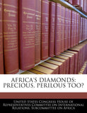 Africa's Diamonds: Precious, Perilous Too?
