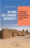 Beyond the Sankore university: Lessons from Pre-colonial higher-education in Sub-Saharan Africa