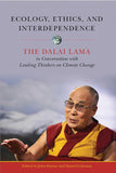 Ecology, Ethics, and Interdependence: Dalai Lama in Conversation with Leading Thinkers on Climate Change