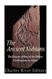 The Ancient Nubians: The History of One of the Oldest Civilizations in Africa