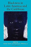 Blackness in Latin America and the Caribbean, Volume 2: Social Dynamics and Cultural Transformations: Eastern South America and the Caribbean