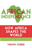 African Independence: How Africa Shapes the World