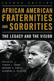 African American Fraternities and Sororities: The Legacy and the Vision