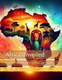 Africa Unveiled: A Journey Through Culture, Heritage, and Innovation