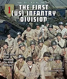 The 1st (US) Infantry Division: North Africa, Sicily, Normandy, the Bulge, Germany