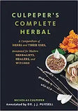 Culpeper's Complete Herbal (Black Cover): A Compendium of Herbs and Their Uses, Annotated for Modern Herbalists, Healers, and Witches