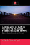 Abordagens de Justiça Transitória na África Subsaariana pós-conflito