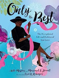 Only the Best: The Exceptional Life and Fashion of Ann Lowe