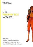 Die Propheten Von Ifá: Die Odus: Die 256 Wege des Menschen