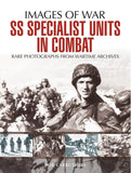 Images of War: SS Specialist Units in Combat