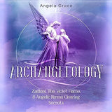 Archangelology: Zadkiel, The Violet Flame, & Angelic Karma Clearing Secrets