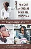 African Americans in Higher Education: A Critical Study of Social and Philosophical Foundations of Africana Culture