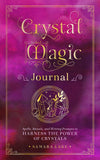Crystal Magic Journal: Spells, Rituals, and Writing Prompts to Harness the Power of Crystals