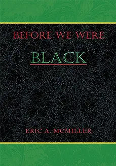 Before We Were Black