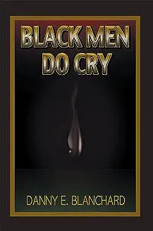 Black Men Do Cry