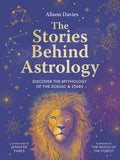 Stories Behind Astrology: Discover the mythology of the zodiac & stars