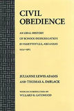 Civil Obedience: An Oral History of School Desegregation in Fayetteville, Arkansas, 1954-1965