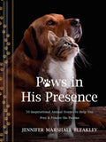 Paws in His Presence: 50 Inspirational Animal Stories to Help You