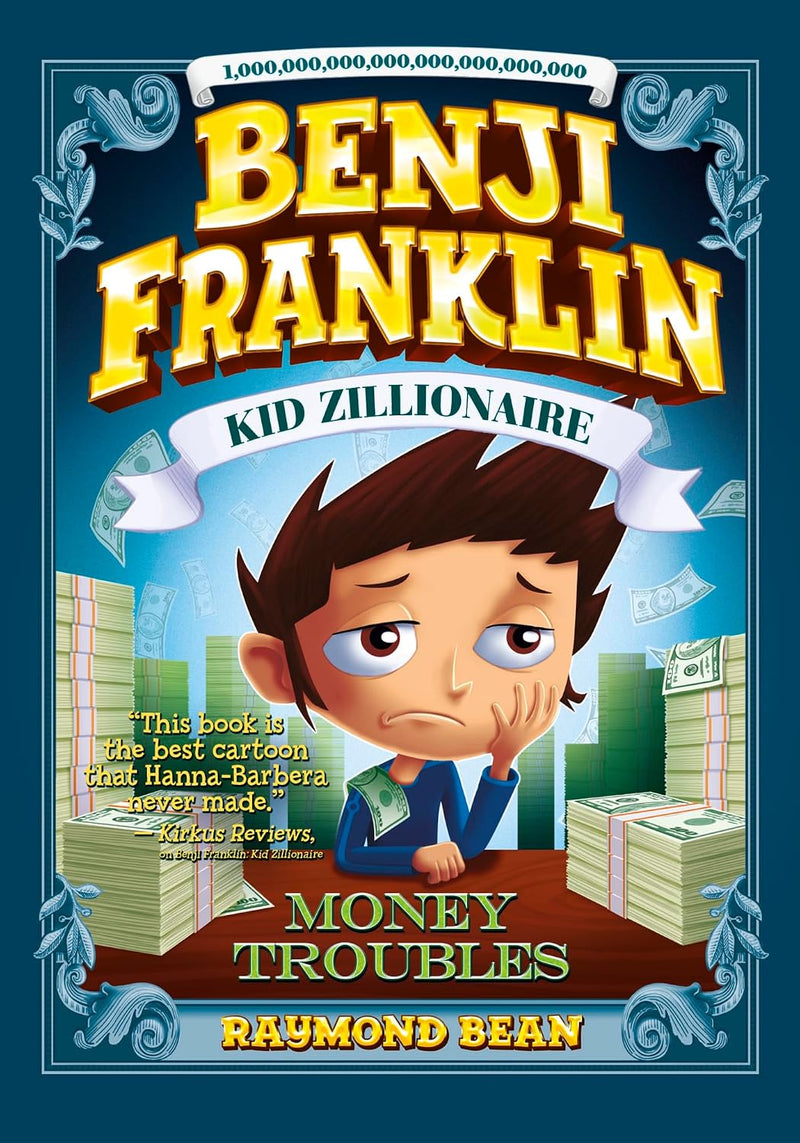Benji Franklin: Kid Zillionaire: Money Troubles