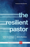 Resilient Pastor: Leading Your Church in a Rapidly Changing World