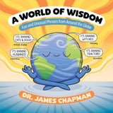 World of Wisdom: Fun and Unusual Phrases from Around the Globe
