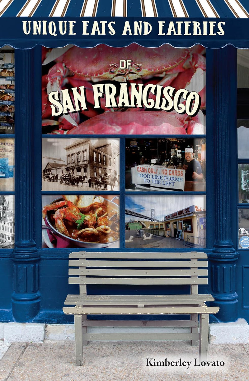 Unique Eats and Eateries of San Francisco